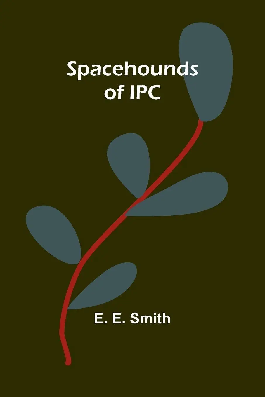 Cover: 9789361477843 | Spacehounds of IPC | E. E. Smith | Taschenbuch | Englisch | 2024