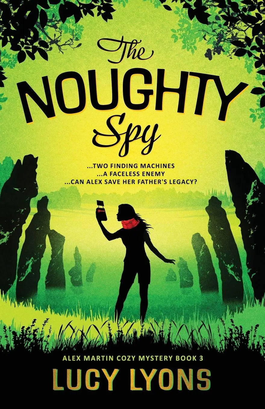 Cover: 9781739307943 | The Noughty Spy | Lucy Lyons | Taschenbuch | Alex Martin Cozy Mystery