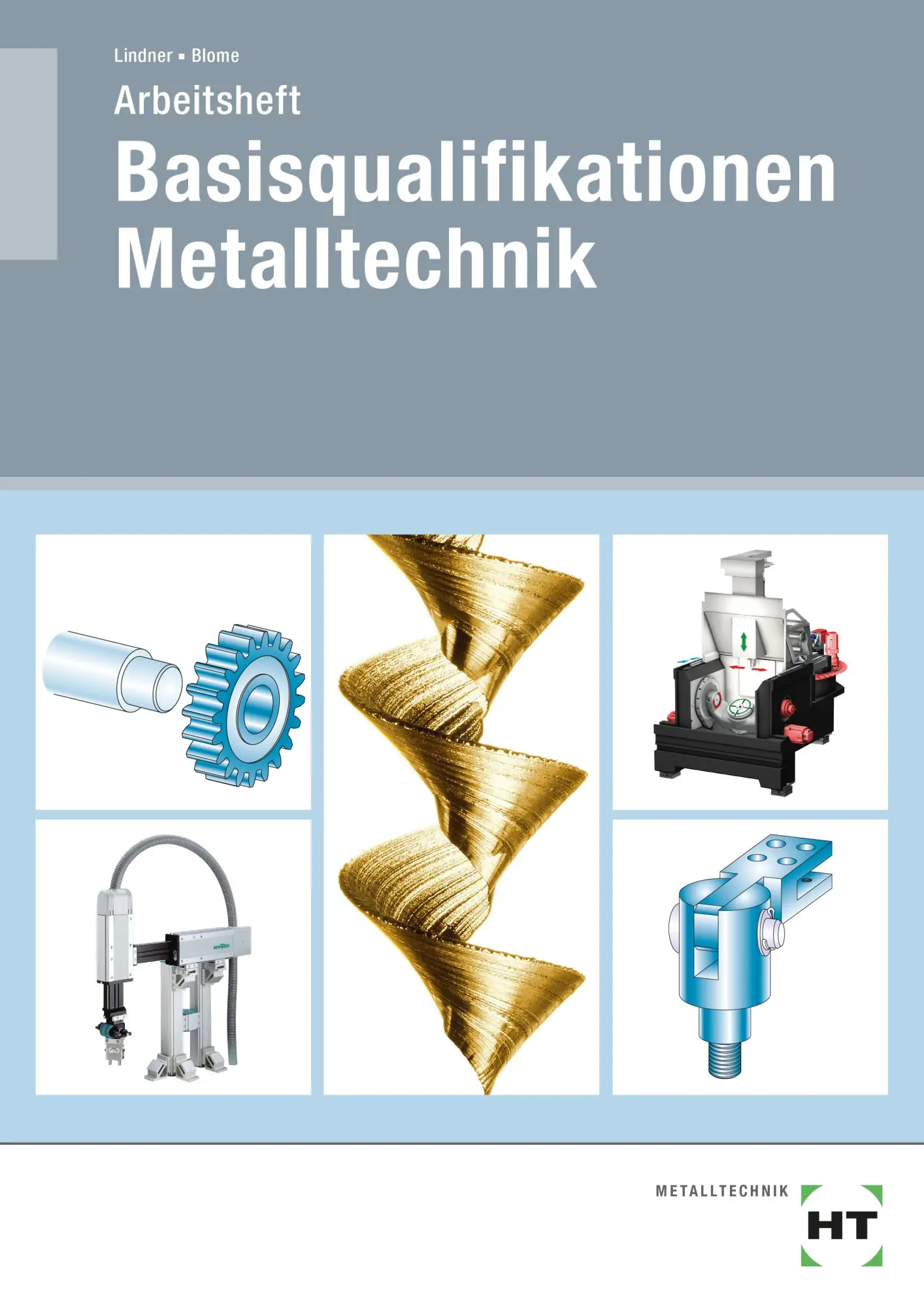 Cover: 9783582147943 | Arbeitsheft Basisqualifikationen Metalltechnik | Lindner (u. a.)