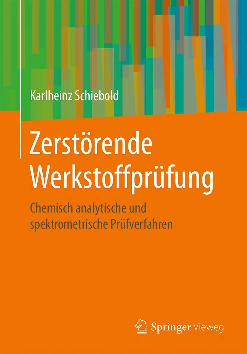 Cover: 9783662577943 | Zerstörende Werkstoffprüfung | Karlheinz Schiebold | Taschenbuch | xi