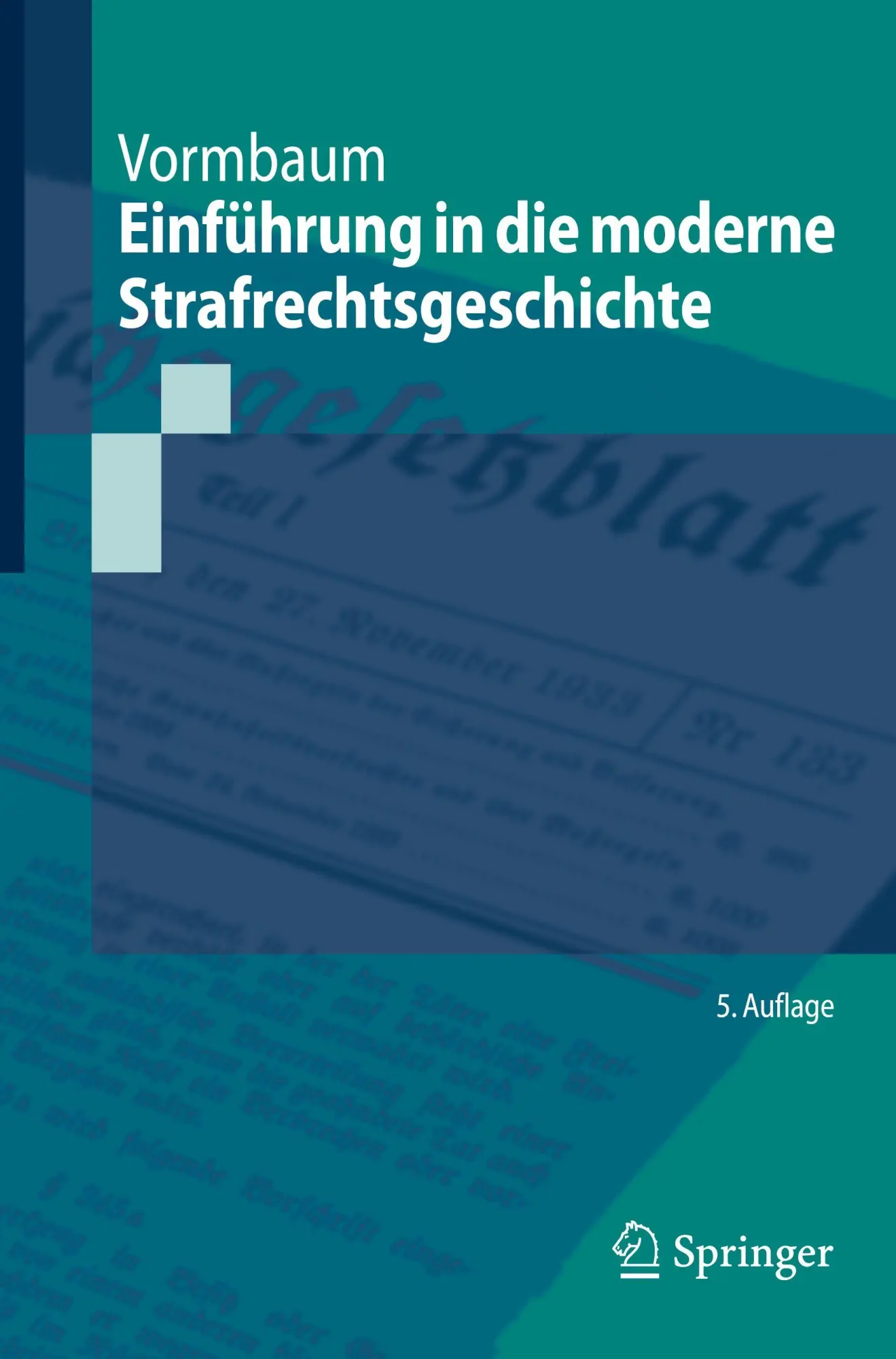 Cover: 9783662717943 | Einführung in die moderne Strafrechtsgeschichte | Thomas Vormbaum