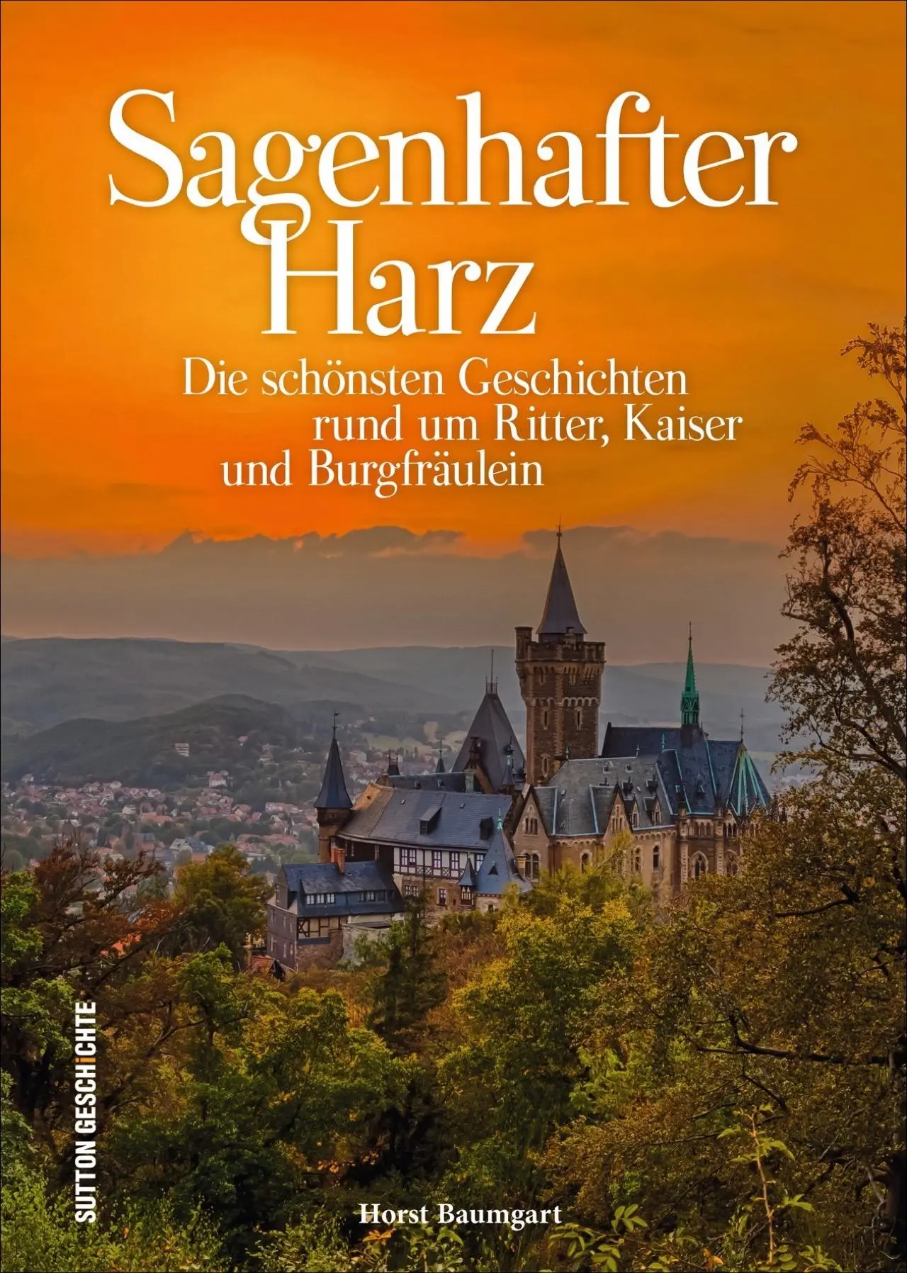 Cover: 9783954007943 | Sagenhafter Harz | Horst Baumgart | Buch | Sagen &amp; Legenden | 128 S.