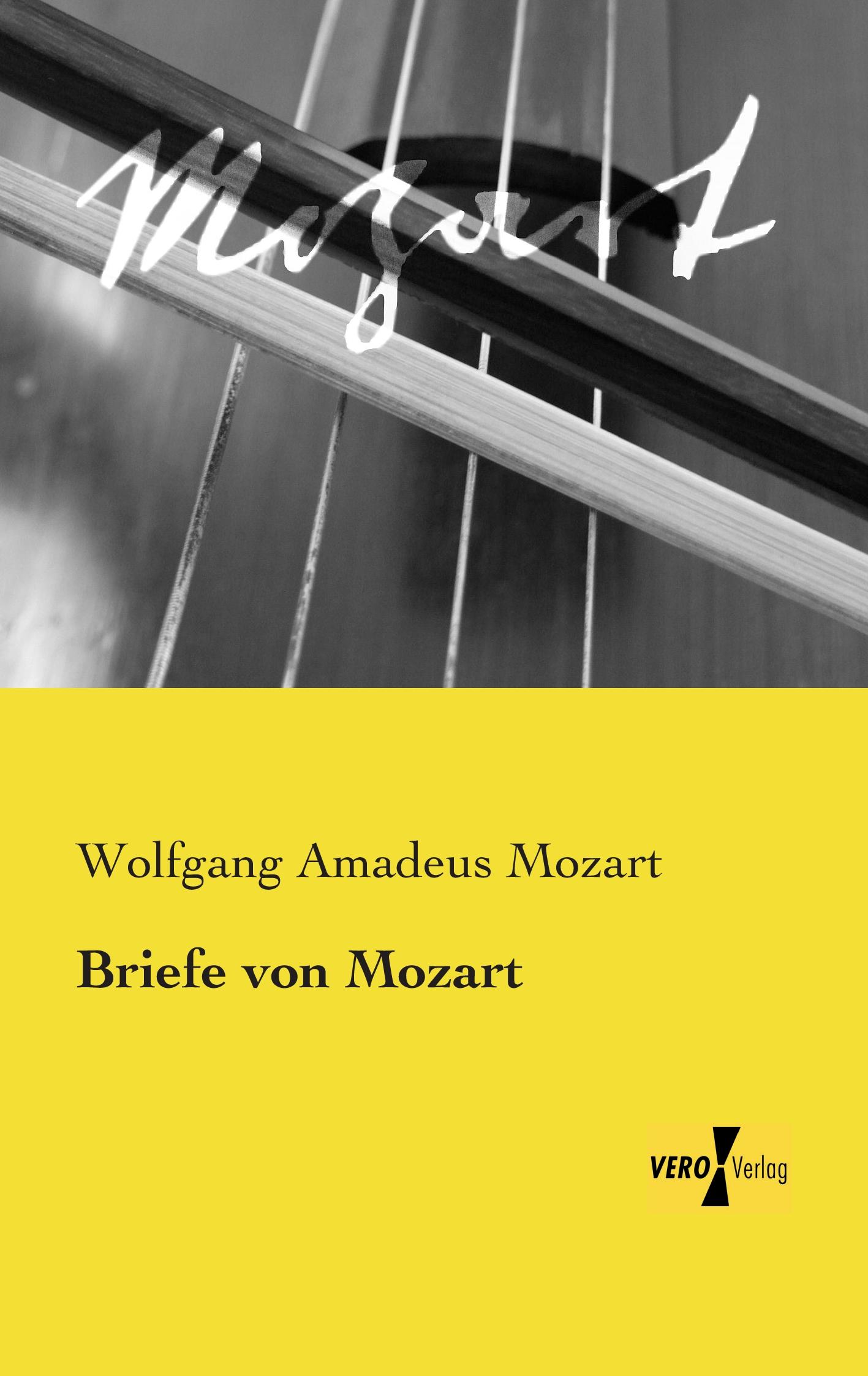 Briefe von Mozart | Wolfgang Amadeus Mozart | Taschenbuch | Paperback | 80 S. | Deutsch | 2019 | Vero Verlag | EAN 9783957387943 - Mozart, Wolfgang Amadeus