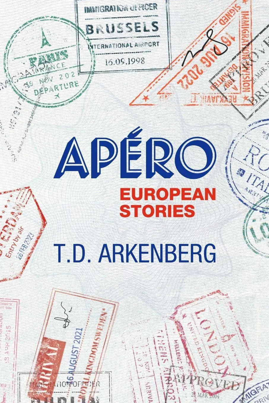 Cover: 9798234077943 | Apéro, European Stories | T. D. Arkenberg | Taschenbuch | Englisch