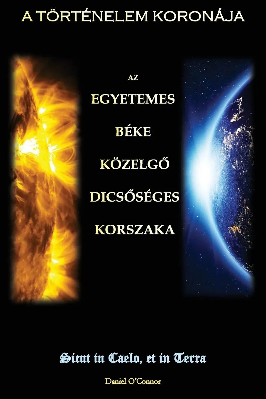 Cover: 9781957168043 | A történelem koronája | Az egyetemes béke közelg¿ dics¿séges korszaka