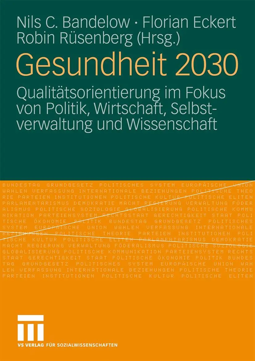 Gesundheit 2030: Qualitätsorientierung im Fokus von Politik, Wirtschaft, Selbstverwaltung und Wissenschaft