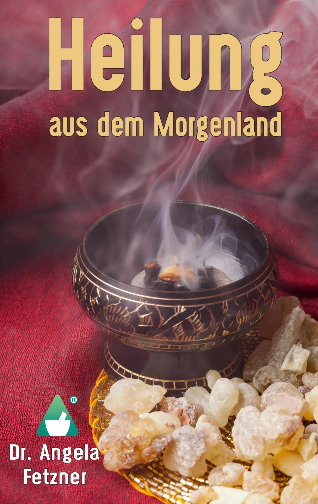 Cover: 9783746098043 | Heilung aus dem Morgenland | Angela Fetzner | Taschenbuch | 164 S.