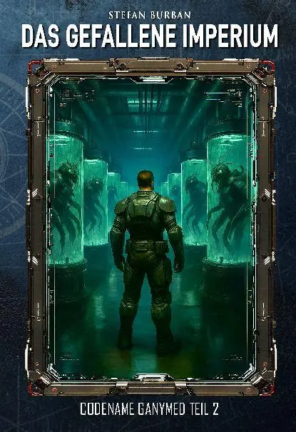 Cover: 9783964038043 | Das gefallene Imperium - Codename Ganymed Teil II | Stefan Burban