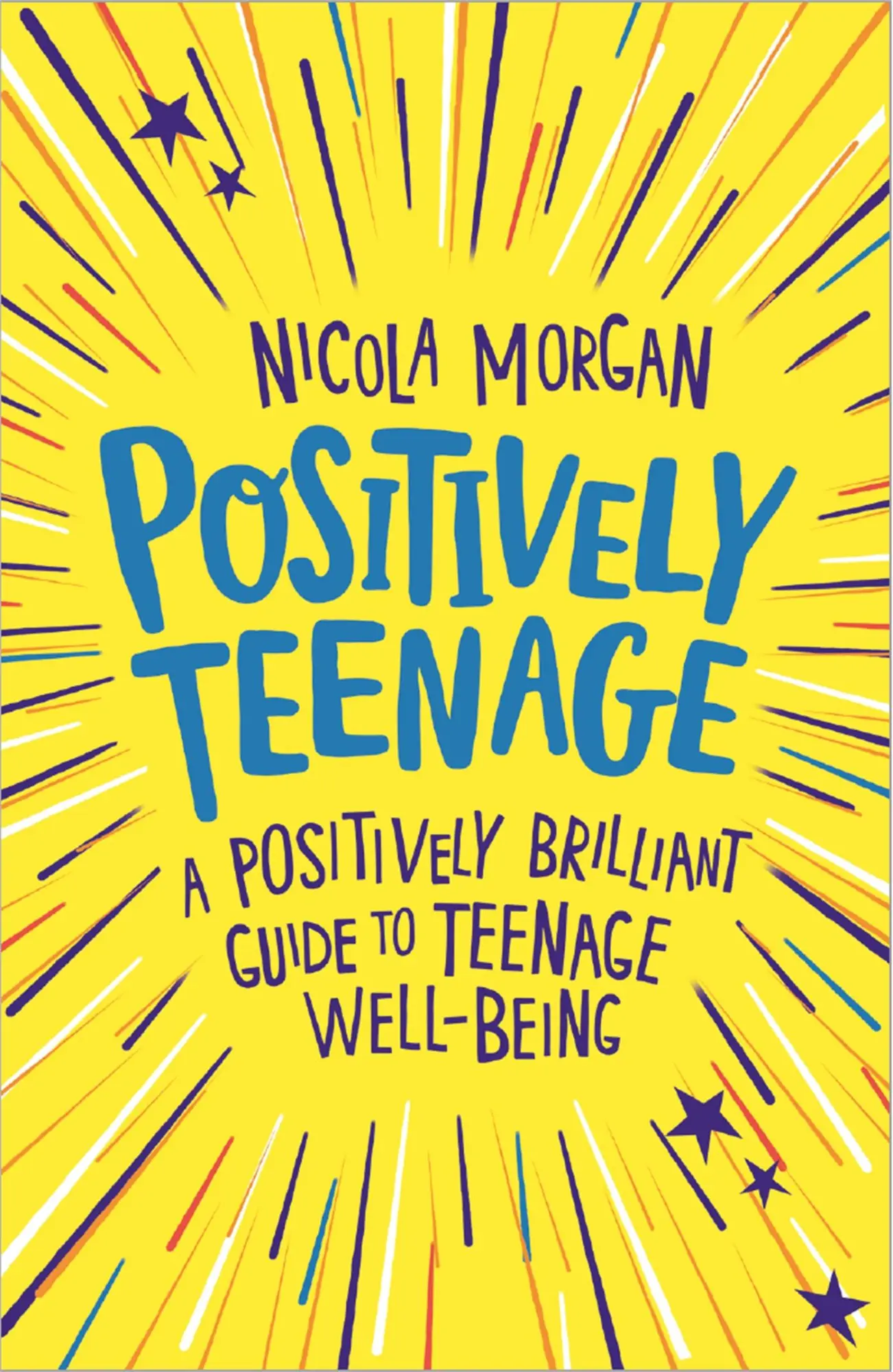 Cover: 9781445158143 | Positively Teenage | Nicola Morgan | Taschenbuch | Englisch | 2018