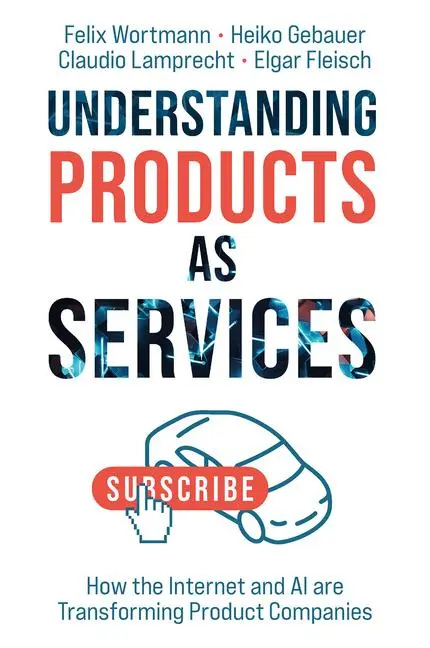 Cover: 9781837978243 | Understanding Products as Services | Felix Wortmann (u. a.) | Buch