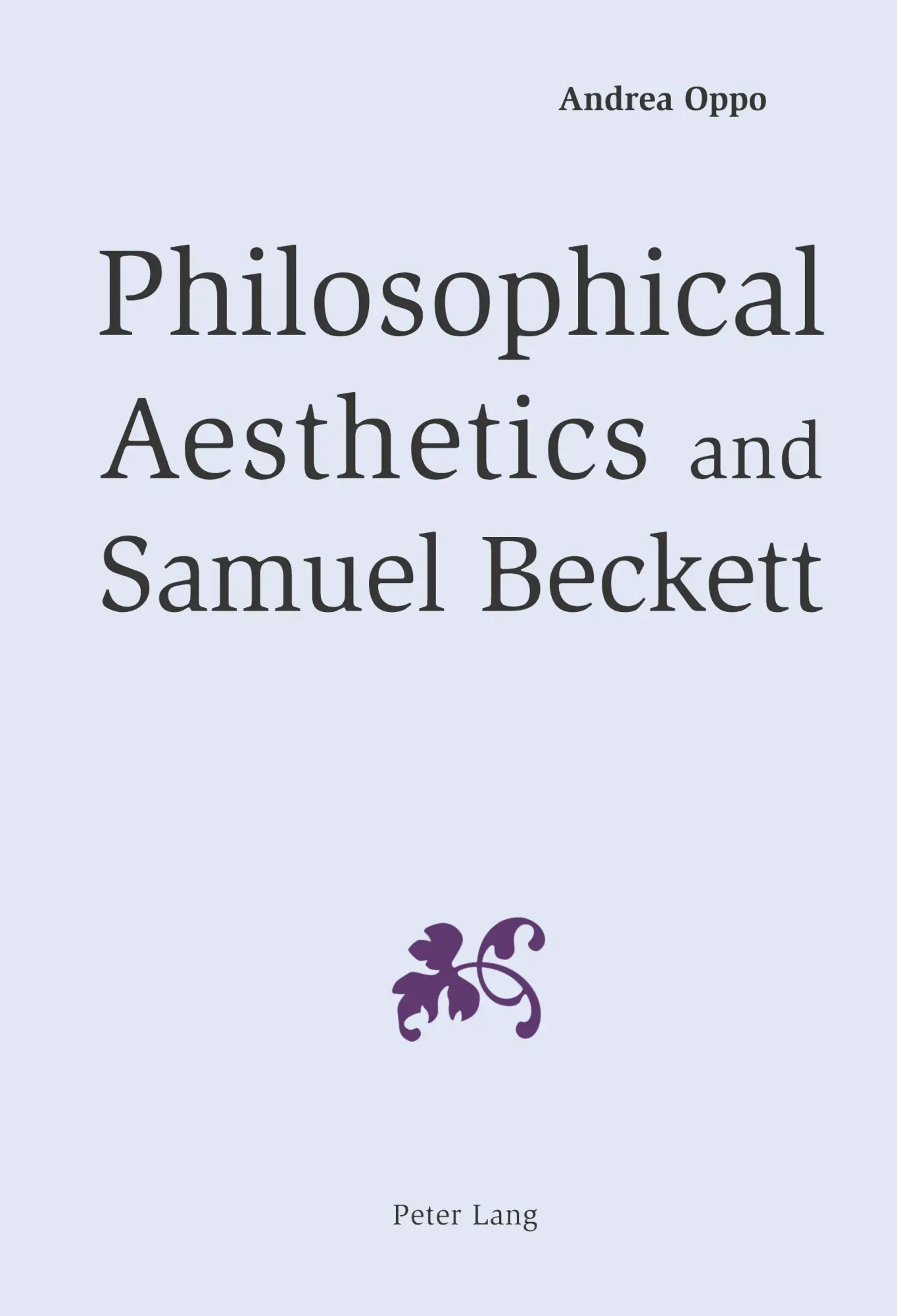 Philosophical Aesthetics and Samuel Beckett - Andrea Oppo Kartoniert (TB)