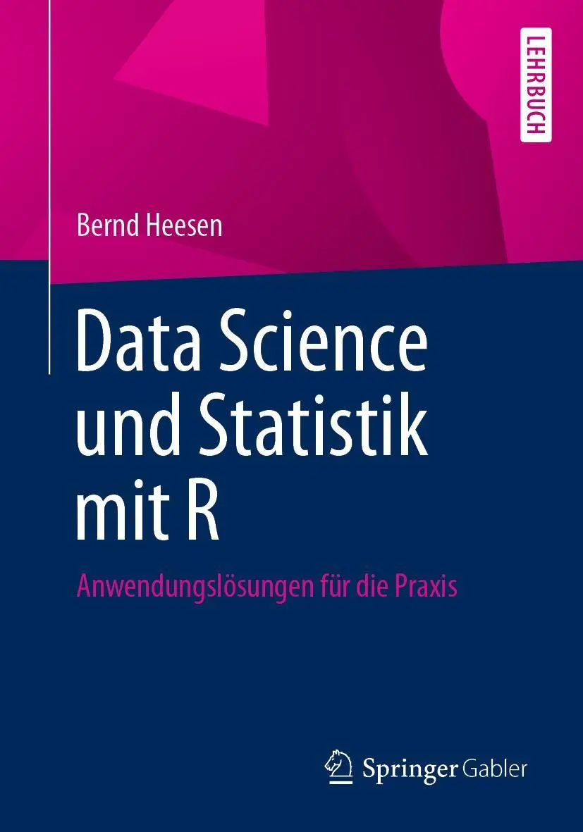 Cover: 9783658348243 | Data Science und Statistik mit R | Anwendungslösungen für die Praxis