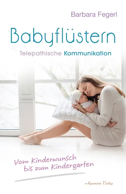 Cover: 9783894278243 | Babyflüstern | Barbara Fegerl | Taschenbuch | 190 S. | Deutsch | 2018
