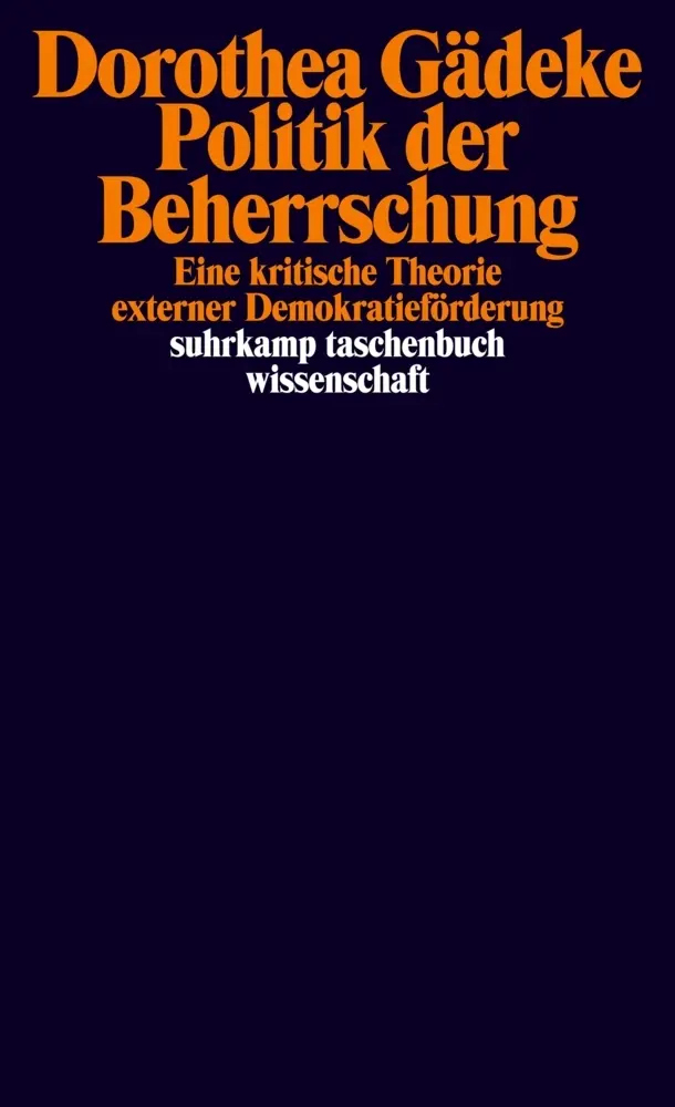 Cover: 9783518298343 | Politik der Beherrschung | Dorothea Gädeke | Taschenbuch | 491 S.