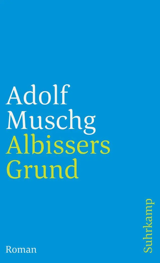 Cover: 9783518368343 | Albissers Grund | Roman | Adolf Muschg | Taschenbuch | 380 S. | 2000