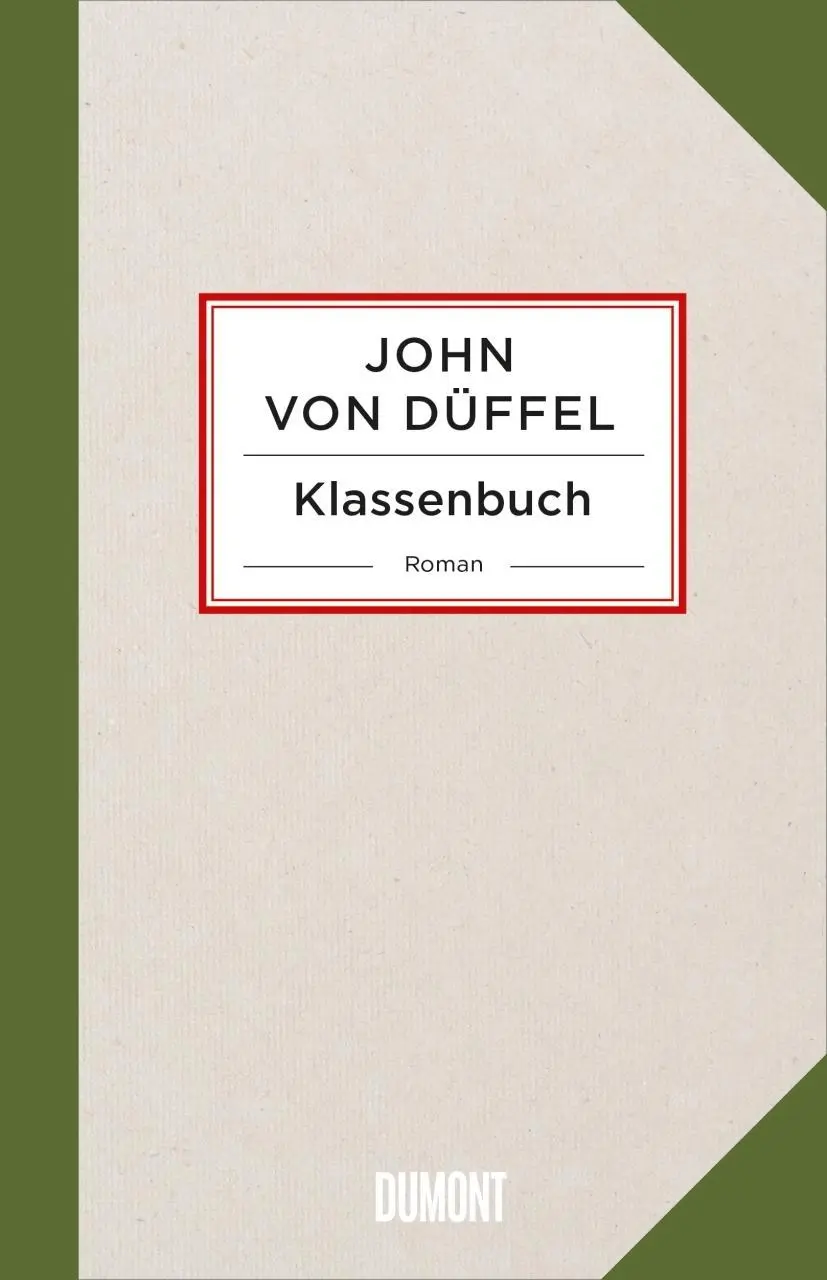 Cover: 9783832198343 | Klassenbuch | Roman | John Düffel | Buch | 318 S. | Deutsch | 2017