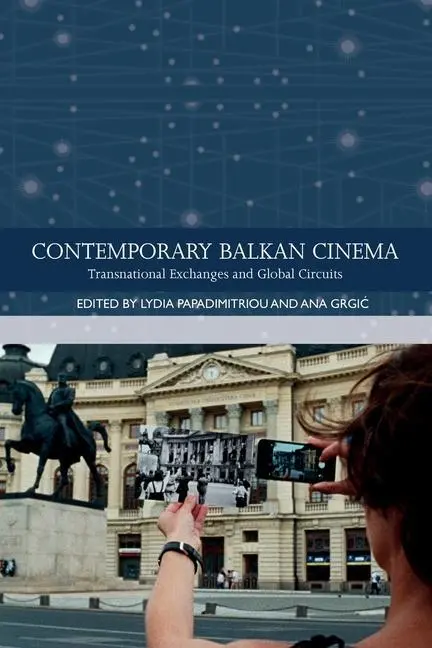 Cover: 9781474458443 | Contemporary Balkan Cinema | Ana Grgi? (u. a.) | Taschenbuch | 2022