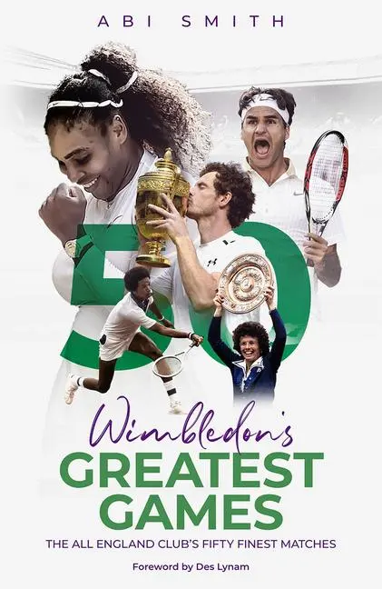 Cover: 9781785318443 | Wimbledon's Greatest Games | Abi Smith | Buch | Englisch | 2021