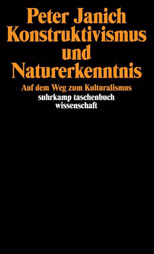 Cover: 9783518288443 | Konstruktivismus und Naturerkenntnis | Auf dem Weg zum Kulturalismus