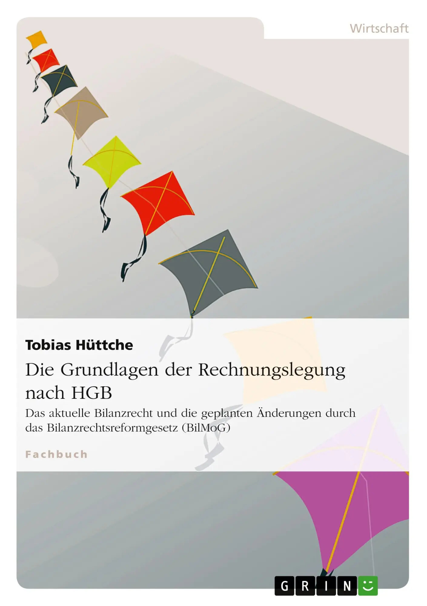 Cover: 9783638908443 | Die Grundlagen der Rechnungslegung nach HGB | Tobias Hüttche | Buch