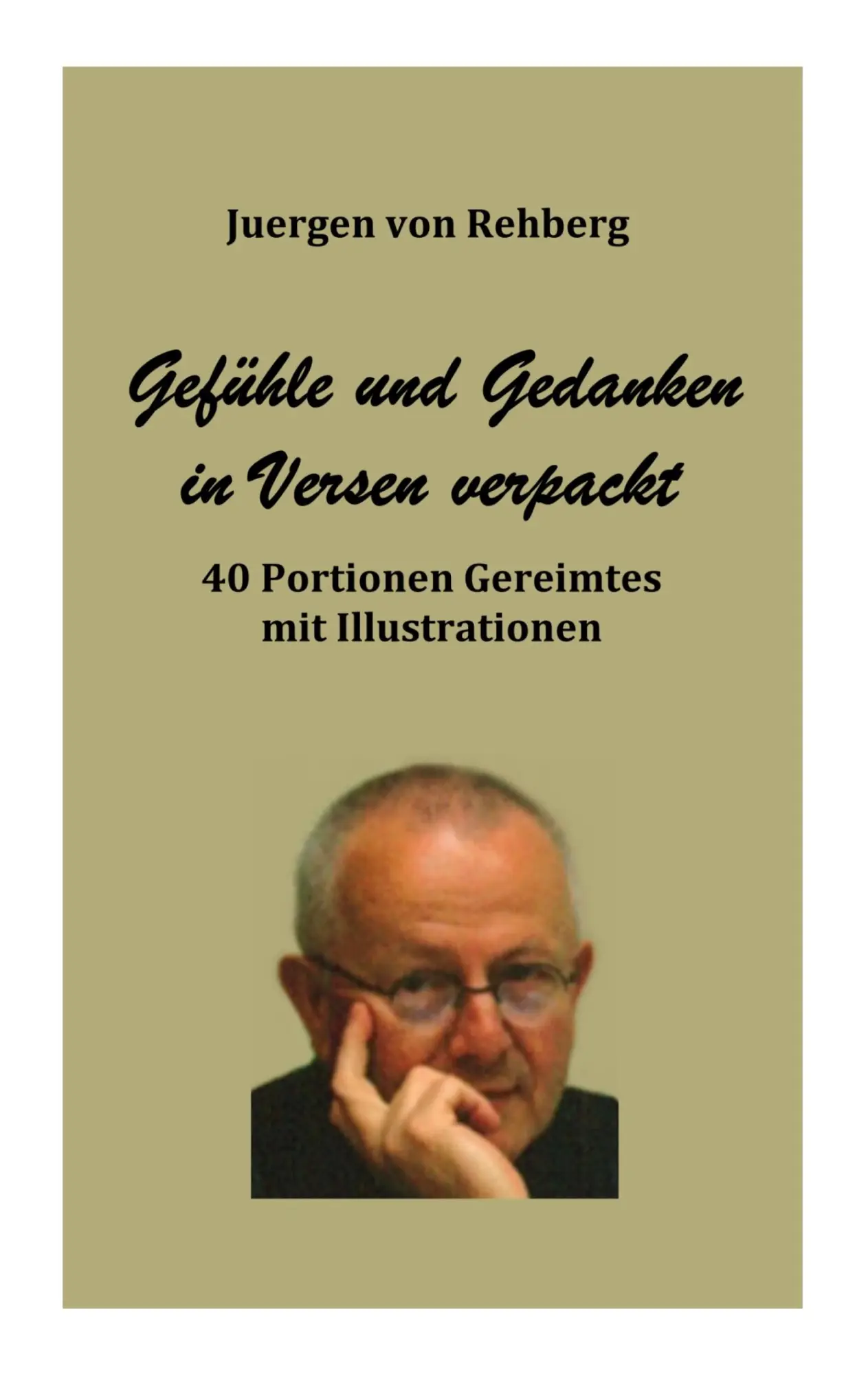 Cover: 9783769378443 | Gedanken und Gefühle in Versen verpackt | Juergen von Rehberg | Buch