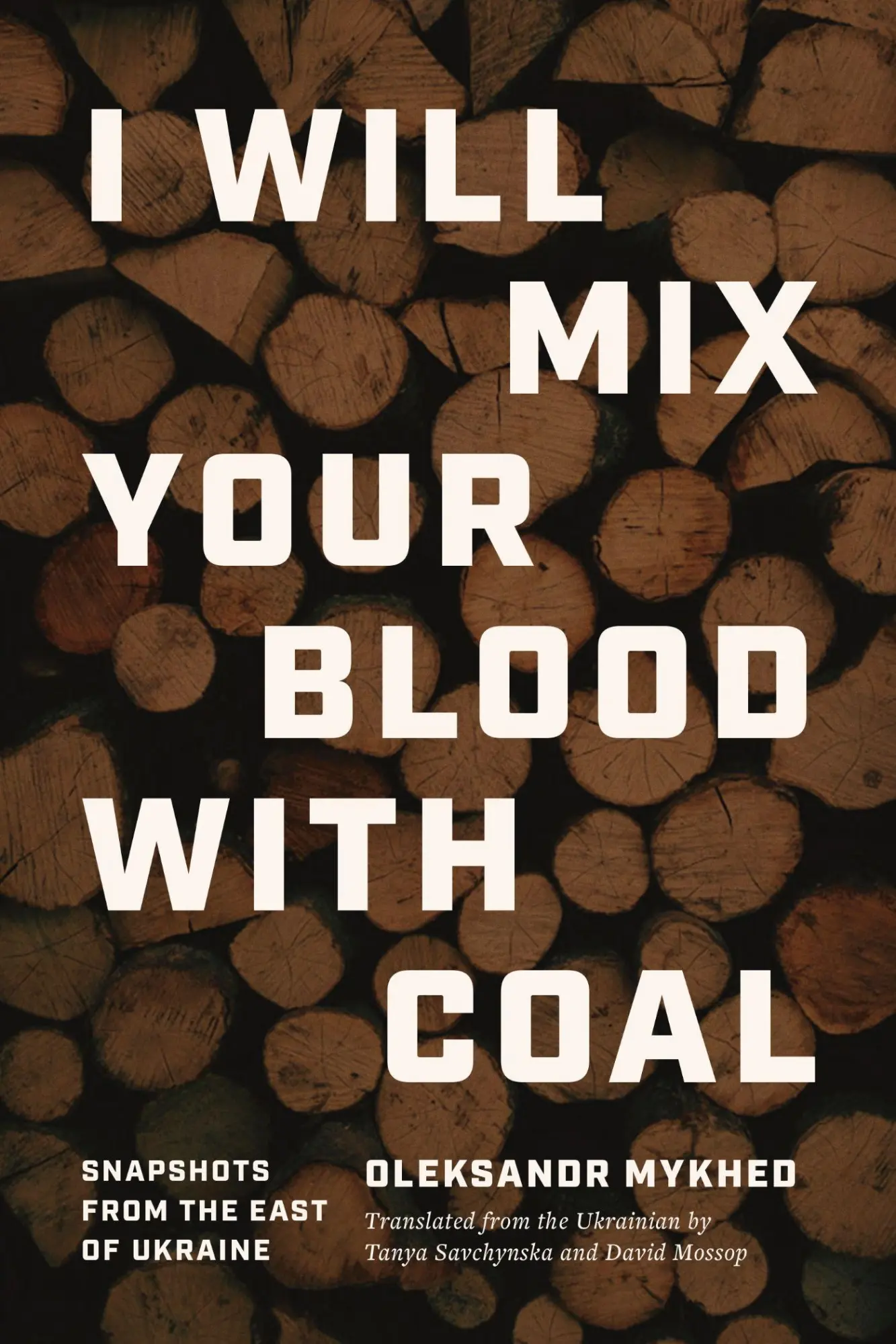 Cover: 9780810148543 | I Will Mix Your Blood with Coal | Snapshots from the East of Ukraine