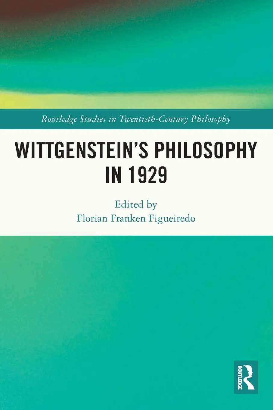 Cover: 9781032288543 | Wittgenstein's Philosophy in 1929 | Florian Franken Figueiredo | Buch