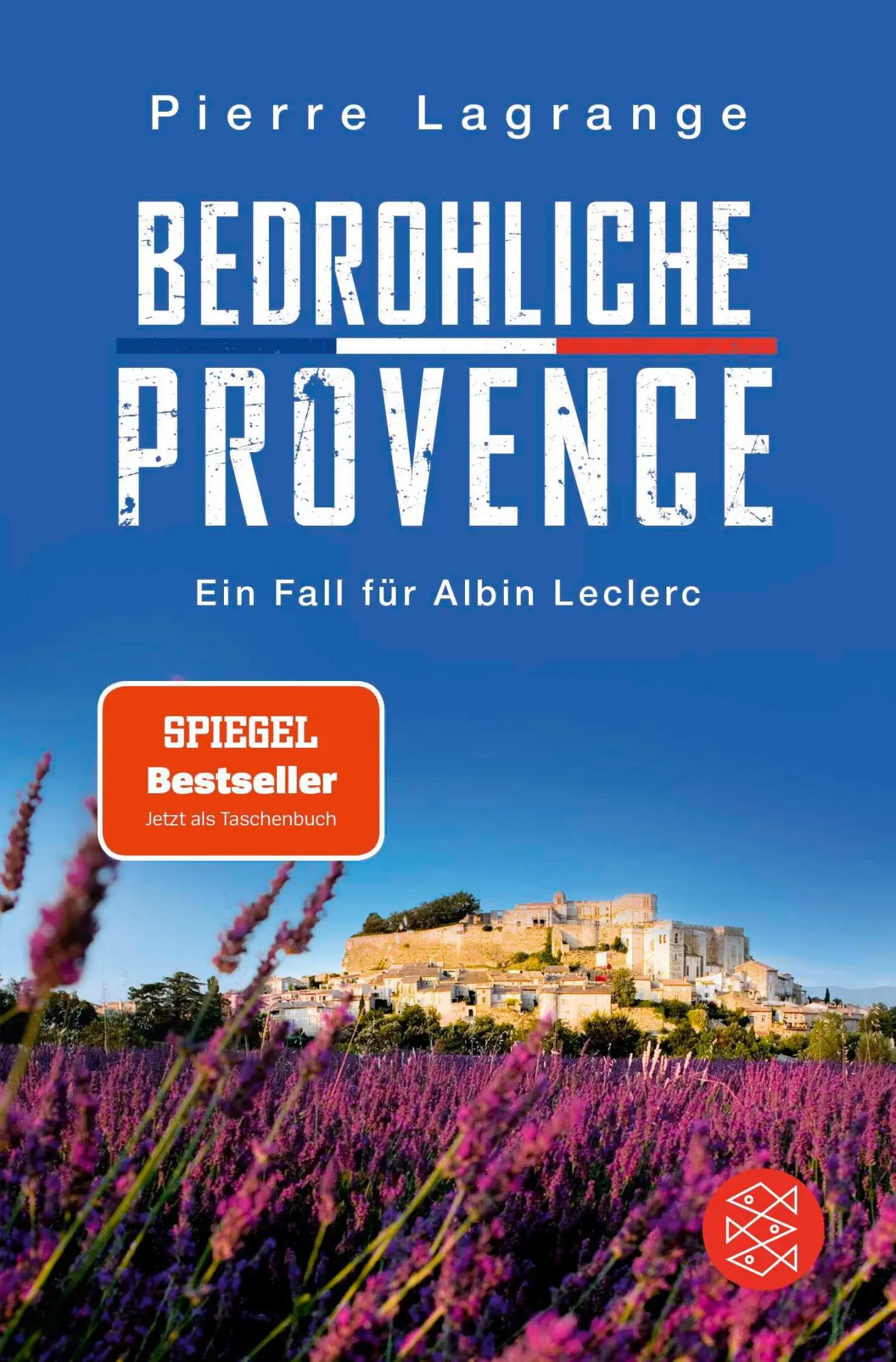 Cover: 9783596708543 | Bedrohliche Provence | Pierre Lagrange | Taschenbuch | 320 S. | 2025