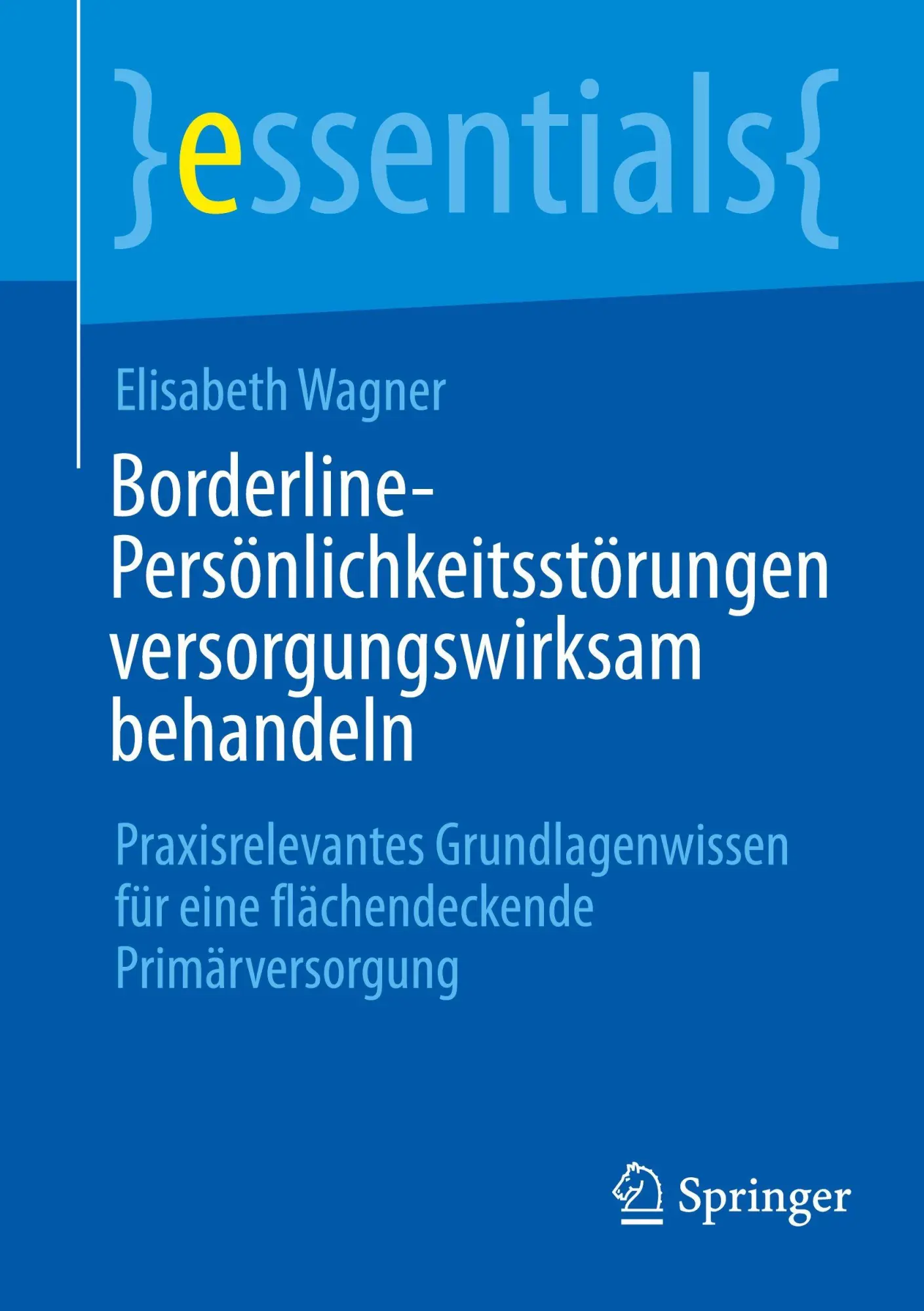 Cover: 9783662728543 | Borderline-Persönlichkeitsstörungen versorgungswirksam behandeln | xi