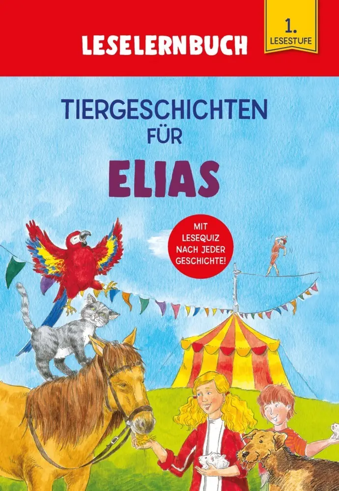 Cover: 9783849938543 | Tiergeschichten für Elias - Leselernbuch 1. Lesestufe | Kessel | Buch
