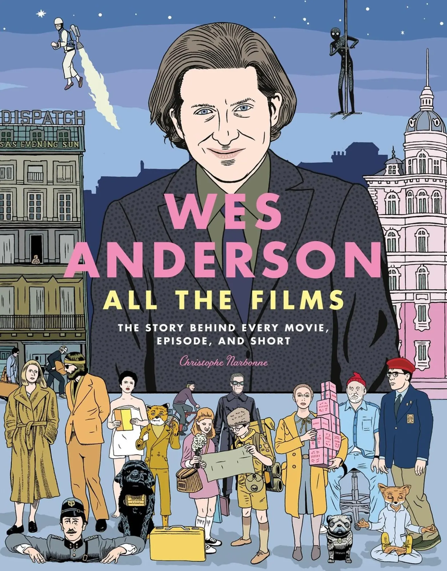 Cover: 9780762488643 | Wes Anderson All the Films | Christophe Narbonne | Buch | Englisch