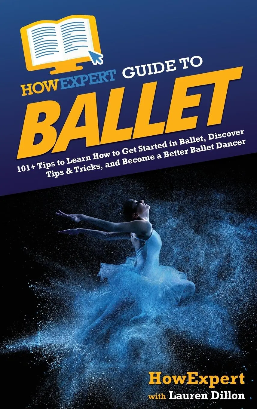 Cover: 9781648918643 | HowExpert Guide to Ballet | Howexpert (u. a.) | Buch | Gebunden | 2022