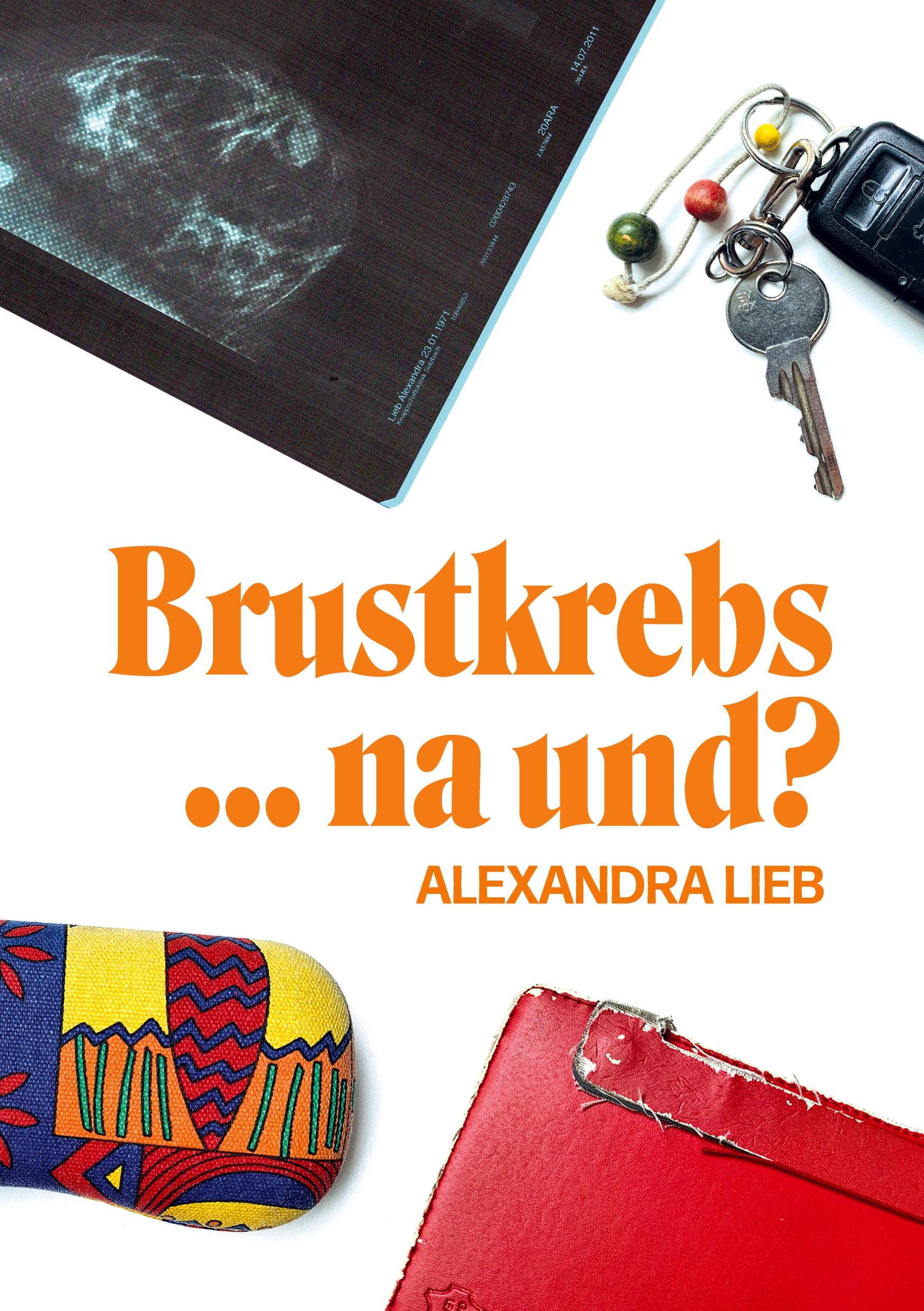 Cover: 9783347208643 | Brustkrebs ... na und? | Alexandra Lieb | Taschenbuch | Paperback