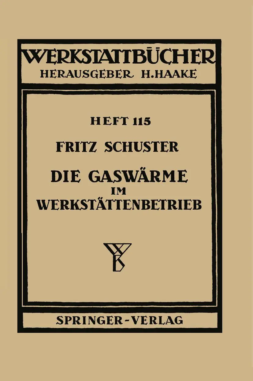 Die Gaswärme im Werkstättenbetrieb (Werkstattbücher) (German Edition) (Werkstattbücher, 115, Band 115)