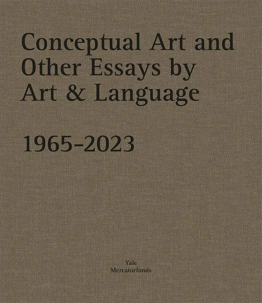 Cover: 9780300278743 | Conceptual Art and other Essays by Art &amp; Language. 1965-2023 | Buch