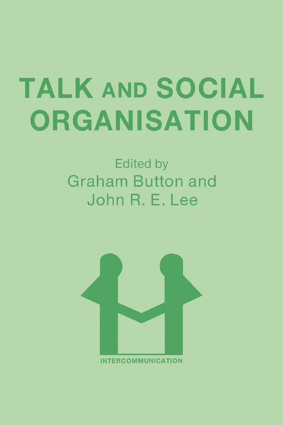 Cover: 9780905028743 | Talk and Social Organisation | Graham Button (u. a.) | Taschenbuch