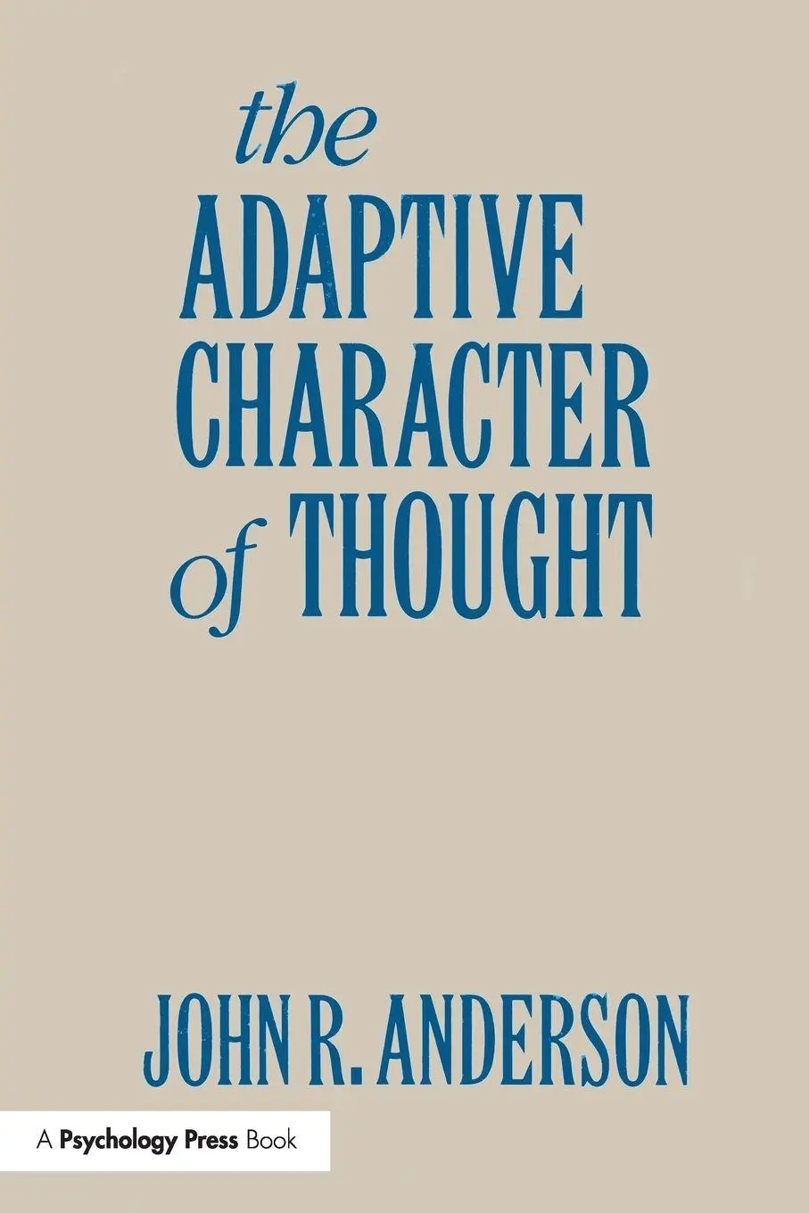 Cover: 9781138988743 | The Adaptive Character of Thought | John R. Anderson | Taschenbuch