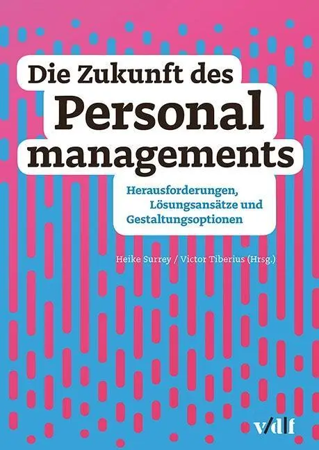 Cover: 9783728138743 | Die Zukunft des Personalmanagements | Heike Surrey | Taschenbuch