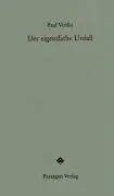 Cover: 9783851658743 | Der eigentliche Unfall | Passagen Forum | Paul Virilio | Taschenbuch