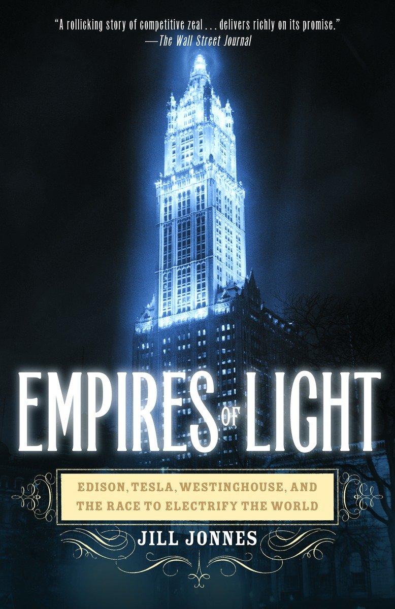 Empires of Light | Edison, Tesla, Westinghouse, and the Race to Electrify the World | Jill Jonnes | Taschenbuch | Einband - flex.(Paperback) | Englisch | 2004 | Random House Children's Books - Jonnes, Jill