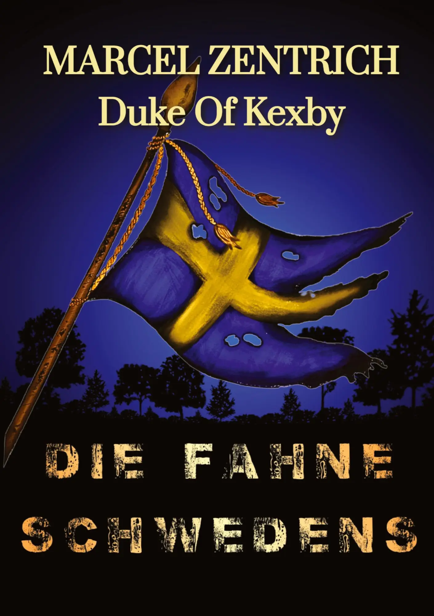 Cover: 9783384438843 | DIE FAHNE SCHWEDENS | Duke Of Kexby Zentrich | Taschenbuch | 384 S.