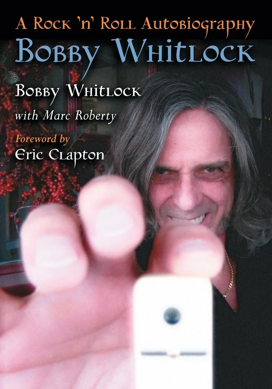 Cover: 9780786458943 | Bobby Whitlock | A Rock 'n' Roll Autobiography | Whitlock (u. a.)