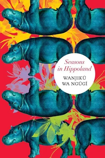 Cover: 9780857428943 | Seasons in Hippoland | Wanjiku Wa Ngugi | Buch | Gebunden | Englisch