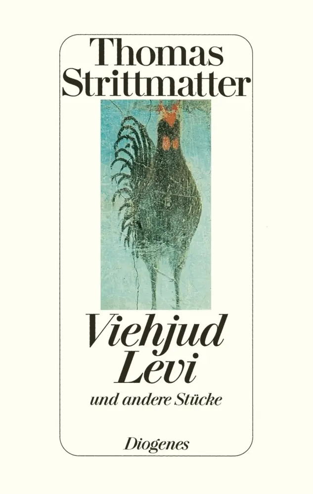 Cover: 9783257018943 | Viehjud Levi | und andere Stücke | Thomas Strittmatter | Buch | 368 S.