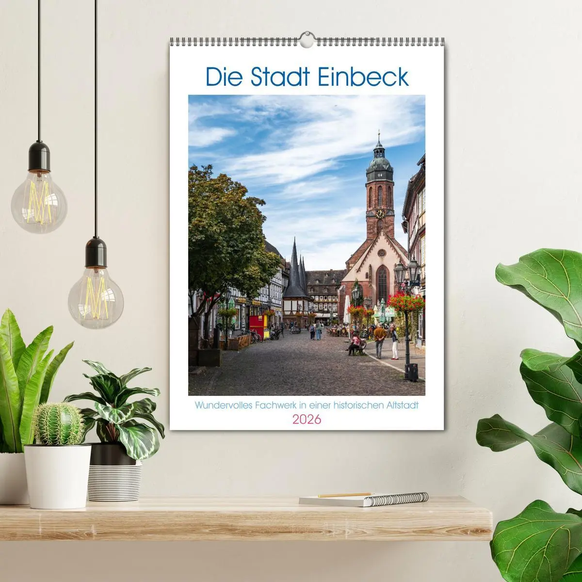 Bild: 9783516328943 | Die Stadt Einbeck (Wandkalender 2026 DIN A2 hoch), CALVENDO...