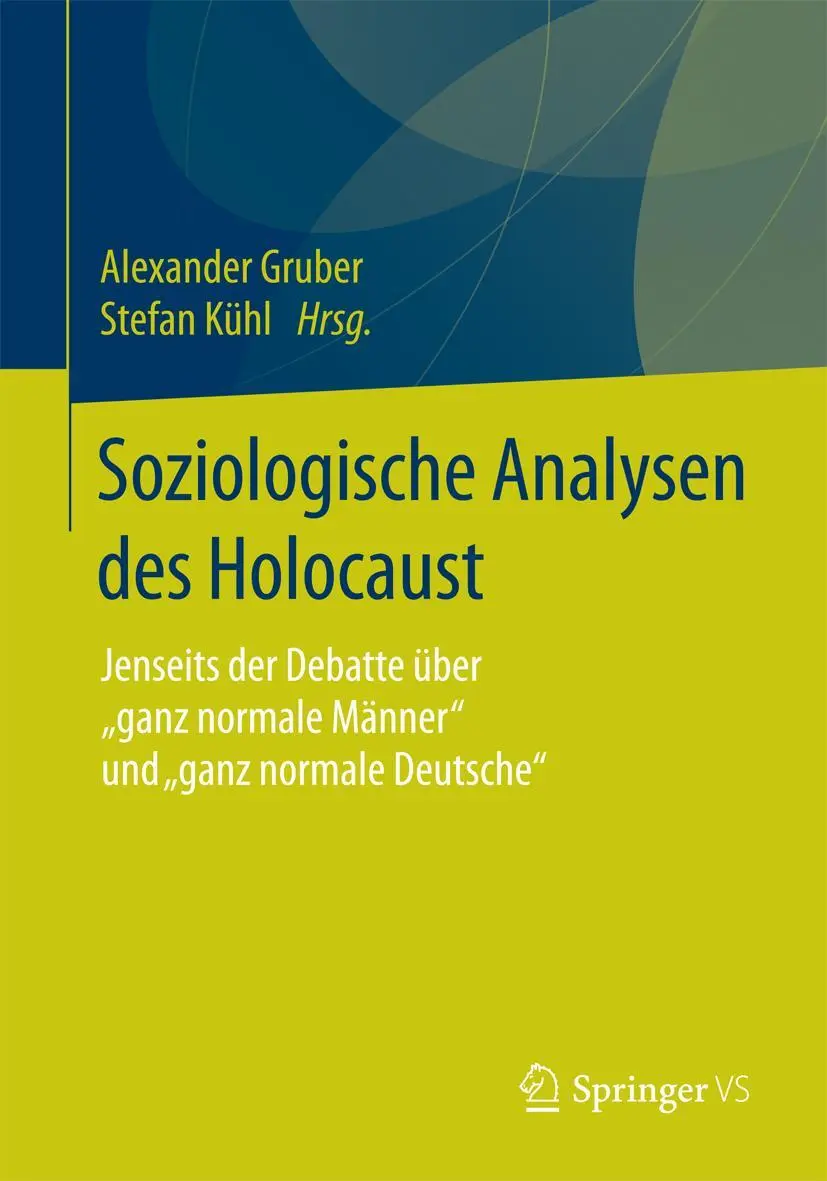 Cover: 9783658068943 | Soziologische Analysen des Holocaust | Stefan Kühl (u. a.) | Buch | vi