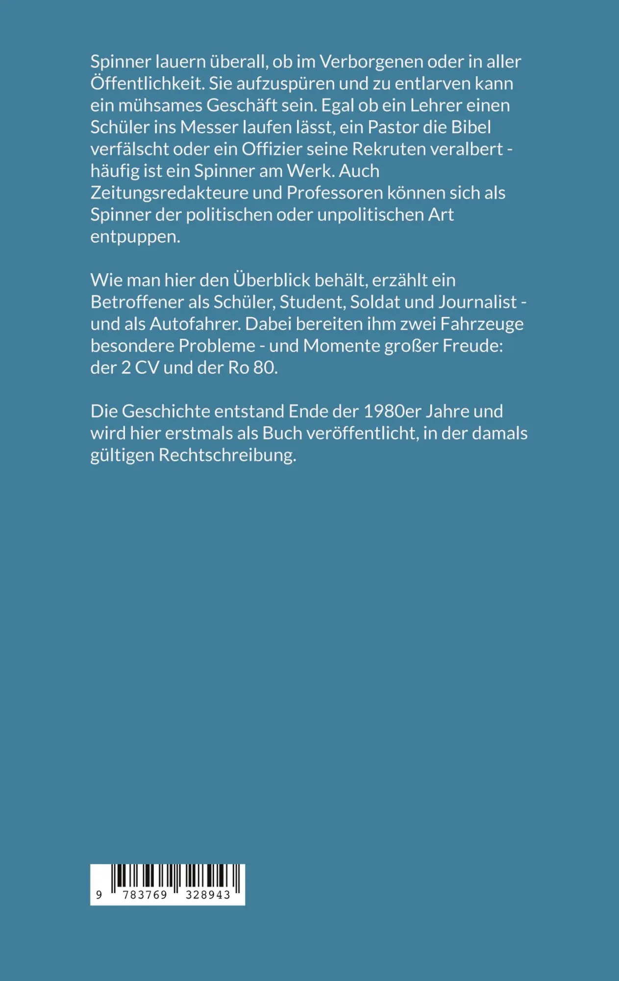 Rückseite: 9783769328943 | Die Spinner und ich | Entlarvendes über Menschen und Autos | Koch