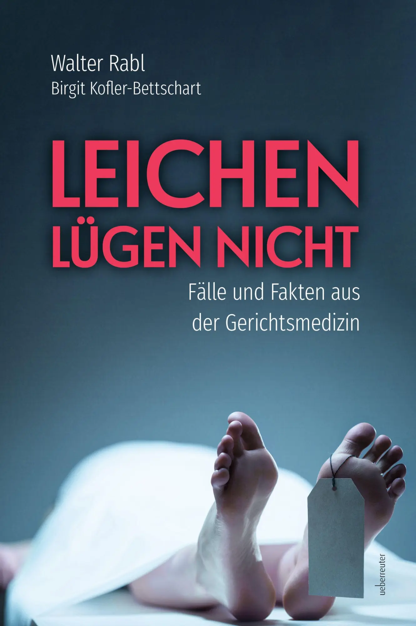 Cover: 9783800078943 | Leichen lügen nicht | Fälle und Fakten aus der Gerichtsmedizin | Buch