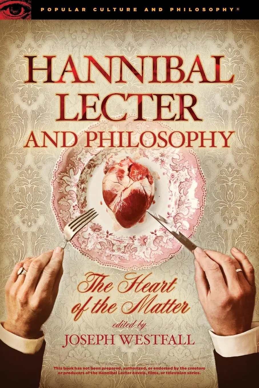 Cover: 9780812699043 | Hannibal Lecter and Philosophy | The Heart of the Matter | Westfall