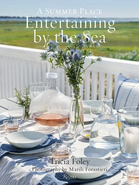 Cover: 9780847899043 | Entertaining by the Sea | A Summer Place | Marili Forastieri (u. a.)